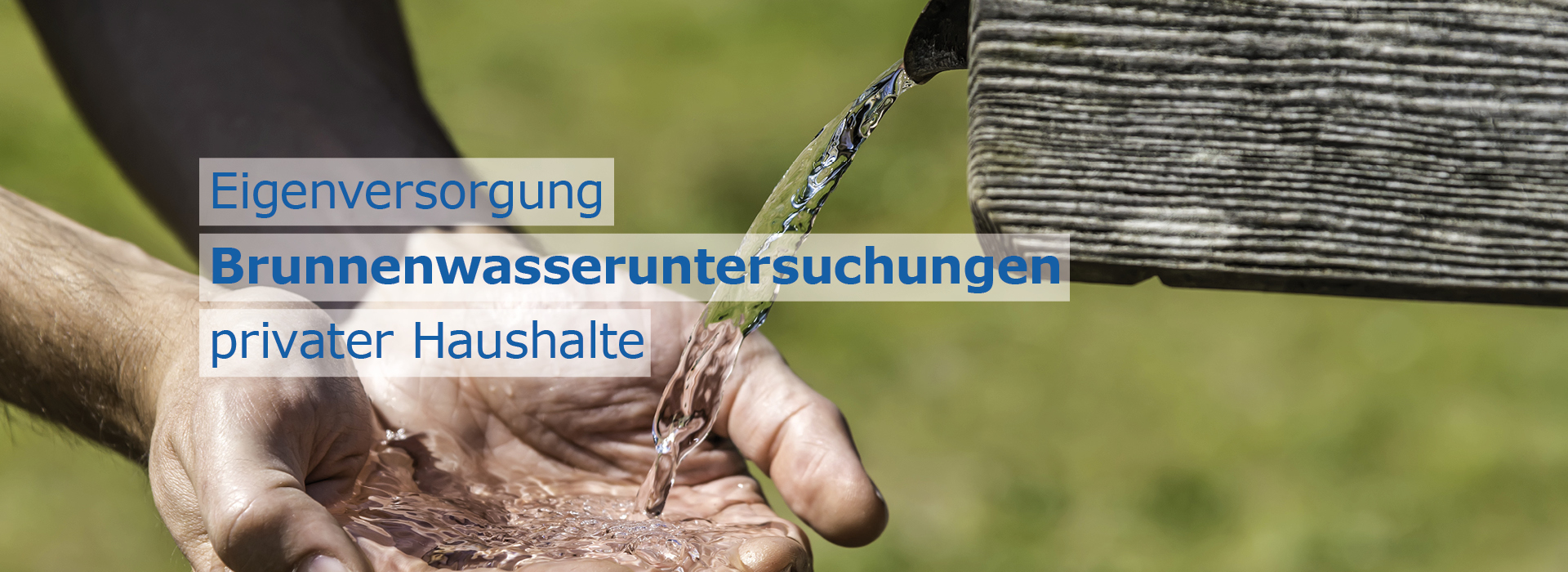 Brunnenwasseruntersuchungen privat Haushalt